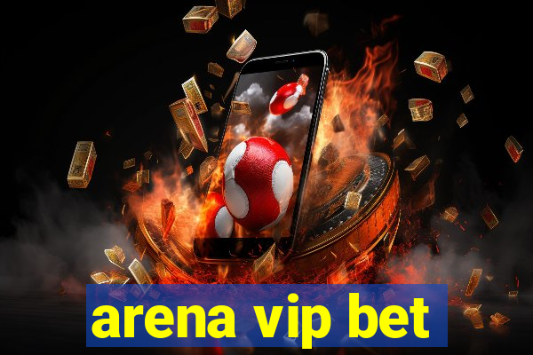 arena vip bet